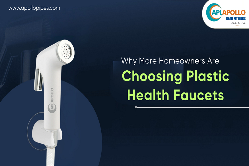 Why More Homeowners Are Choosing Plastic Health Faucets?   